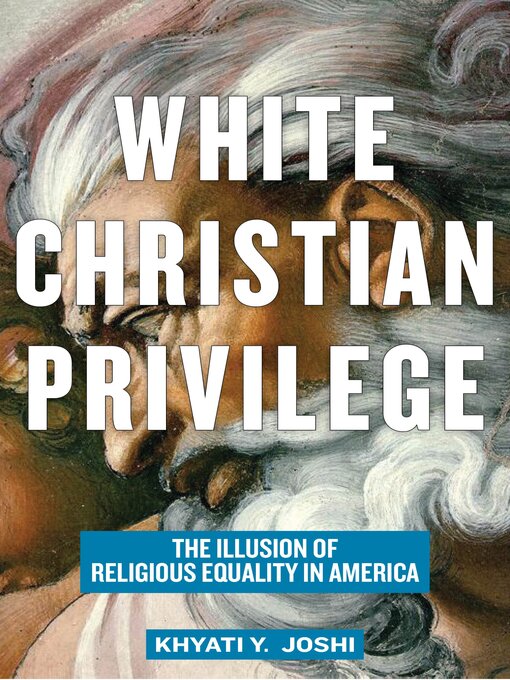 Title details for White Christian Privilege by Khyati Y. Joshi - Wait list